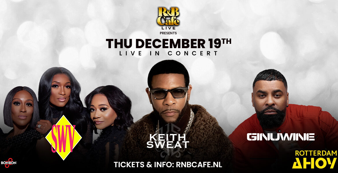 R&B CAFE LIVE WITH KEITH SWEAT, SWV AND GINUWINE