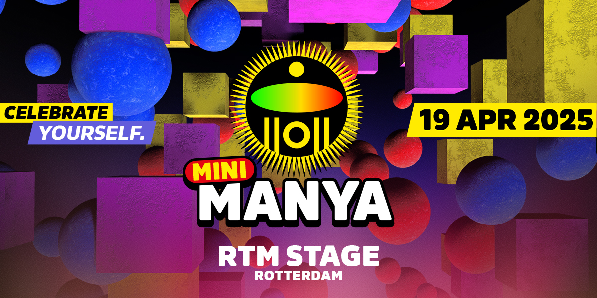 Mini Manya | RTM STAGE ROTTERDAM AHOY